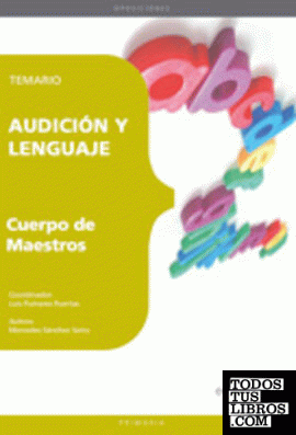 Cuerpo de Maestros, audición y lenguaje. Temario