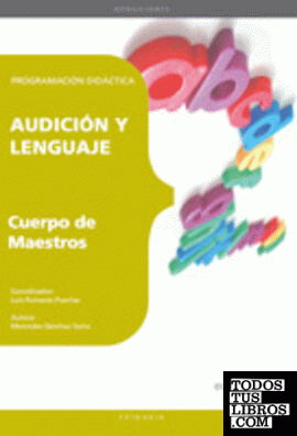 Cuerpo de Maestros, audición y lenguaje. Programación didáctica