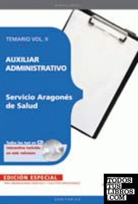 Auxiliar Administrativo Servicio Aragonés de Salud. Temario Vol. II. EDICIÓN ESPECIAL Auxiliar Administrativo Servicio Aragonés de Salud. Temario Vol. II. EDICIÓN ESPECIAL