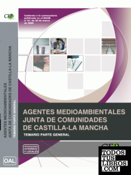 Agentes Medioambientales de Castilla-La Mancha. Temario Parte General