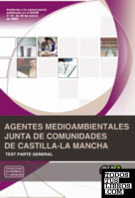 Agentes Medioambientales de Castilla-La Mancha. Test Parte General