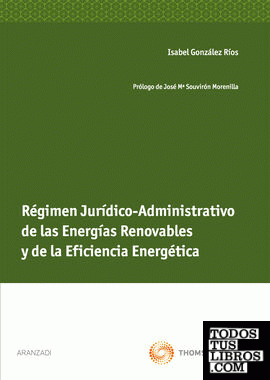 Régimen jurídico-administrativo de las energías renovables y de la eficiencia energética