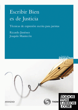 Escribir bien es de justicia - Técnicas de expresión escrita para juristas