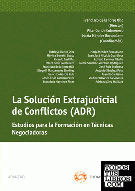 La solución extrajudicial de conflictos (ADR) - Estudios para la formación en técnicas negociadoras