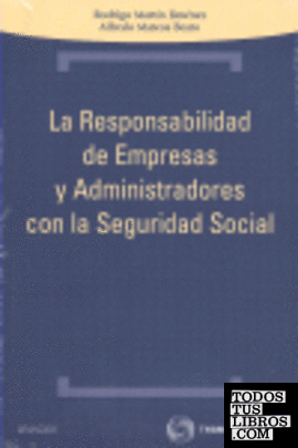 La responsabilidad de empresas y administradores con la Seguridad Social