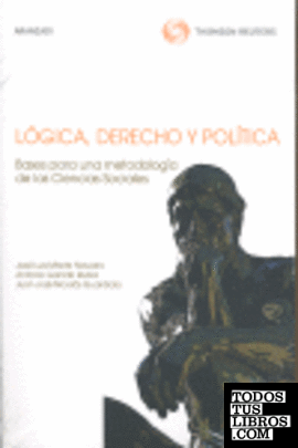 Lógica, Derecho y Política - Bases para una metodología  de las Ciencias Sociales
