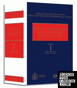 Manual de derecho administrativo sancionador (Tomo I) - Parte General. Parte Especial 1
