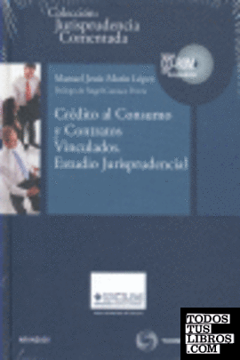 Crédito al consumo y contratos vinculados. Estudio jurisprudencial Crédito al consumo y contratos vinculados. Estudio jurisprudencial