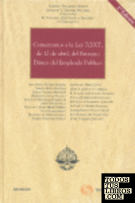 Comentarios a la Ley 7/2007, de 12 de abril, del Estatuto Básico del Empleado Público