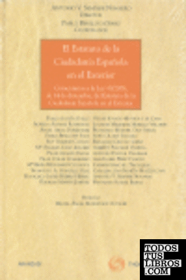El Estatuto de la Ciudadanía Española en el Exterior - Comentarios a la Ley 40/2006, de 14 de diciembre, del Estatuto de la ciudadanía española en el exterior