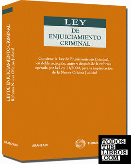 Ley de Enjuiciamiento Criminal (doble versión) - Contiene la Ley de Enjuiciamiento Criminal, en doble redacción, antes y después de la reforma operada por la ley de Nueva Oficina Judicial