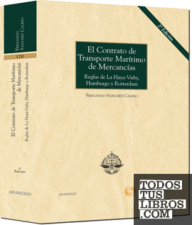 El contrato de transporte marítimo de mercancías - (Reglas de la Haya-Visby, Hamburgo y Rotterdam) El contrato de transporte marítimo de mercancías - (Reglas de la Haya-Visby, Hamburgo y Rotterdam)