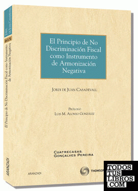 El principio de no discriminación fiscal como instrumento de armonización negativa