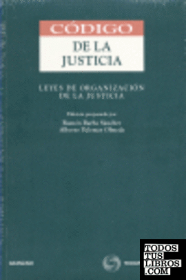 Código de la Justicia - Leyes de Organización de la Justicia