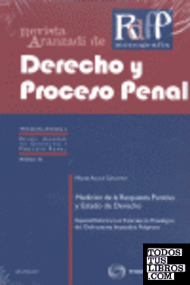 Medición de la Respuesta Punitiva y Estado de Derecho - Especial Referencia al Tratamiento Penológico del Delincuente Imputable Peligroso