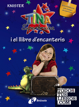 Tina Superbruixa i el llibre d'encanteris (EDICIÓ ESPECIAL)