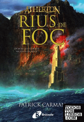 Atherton. Llibre dos. Rius de foc (ed. 2010 en catalán)
