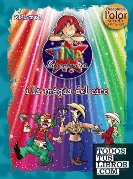 Tina Superbruixa i la màgia del circ (ed. COLOR)