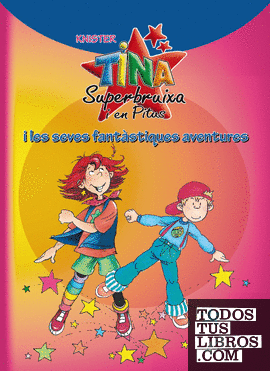 Tina Superbruixa i en Pitus i les seves fantàstiques aventures