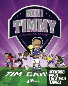 Mini Timmy - El Minimundial de futbol