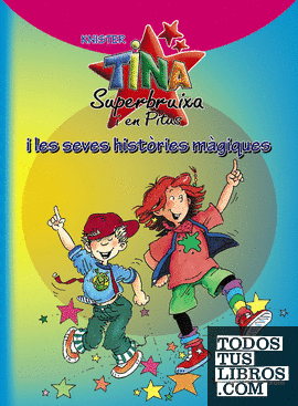 Tina Superbruixa i en Pitus i les seves històries màgiques