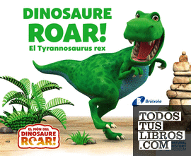 Dinosaure Roar! El Tyrannosaurus rex