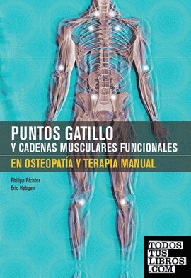 PUNTOS GATILLO Y CADENAS MUSCULARES FUNCIONALES EN OSTEOPATÍA Y TERAPIA MANUAL (Bicolor).
