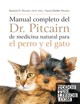 Manual completo del Dr. Pitcairn de medicina natural para el perro y el gato