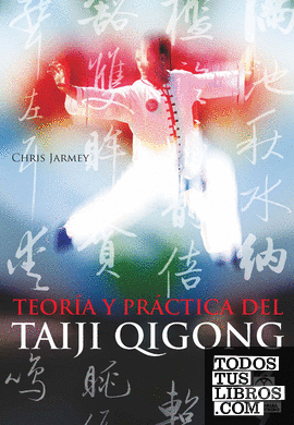 Teoría y práctica del Taiji Qigong