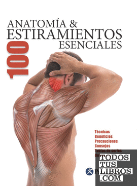 Anatomía  100 estiramientos esenciales (Color)