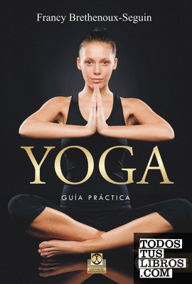 Yoga. Guía Práctica  (Libro + CD Rom)