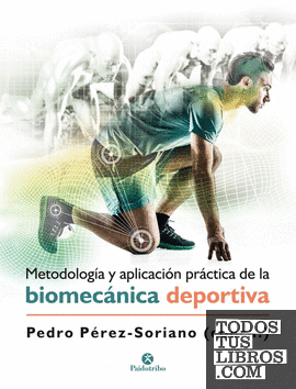 Metodología y aplicación práctica de la biomecánica en la actividad física y el deporte
