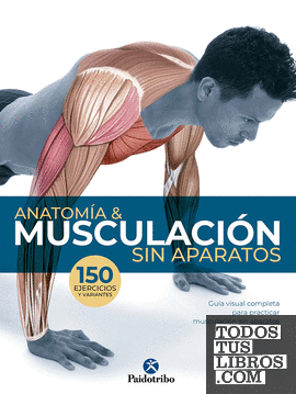 Anatomía & Musculación sin aparatos