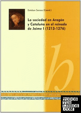 La sociedad en Aragón y Cataluña en el reinado de Jaime I (1213-1276)
