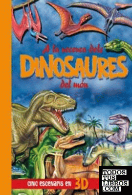 A la recerca dels dinosaures del món
