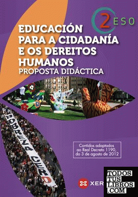 Educación para a Cidadanía e os Dereitos Humanos 2º ESO. Proposta didáctica (2012)
