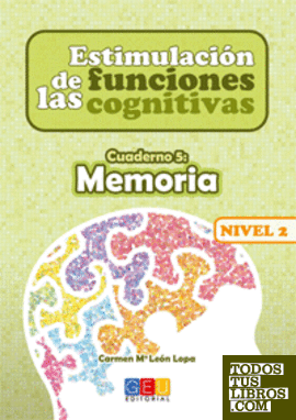Estimulación de las funciones cognitivas Nivel 2. Cuaderno 5