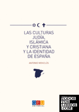 Las culturas judía, islámica y cristiana y la identidad de España