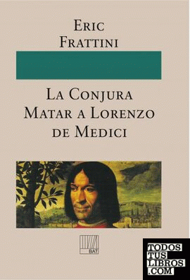 La Conjura Matar a Lorenzo de Medici