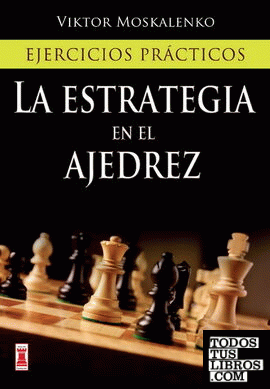 Estrategia en el ajedrez, la