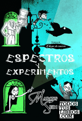 Espectros y experimentos (Crónicas de Edgar, el cuervo 2)