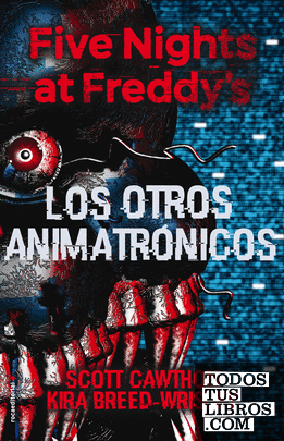 Five Nights at Freddy's 2 - Los otros animatrónicos