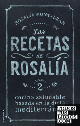 Las recetas de Rosalía (volumen 2)