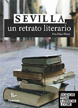 Sevilla, un retrato literario