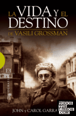 La vida y el destino de Vasili Grossman