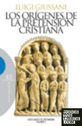 Los orígenes de la pretensión cristiana