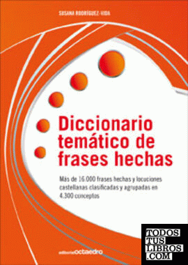 Diccionario Tem‡tico De Frases Hechas de Rodríguez-Vida, Susana  978-84-9921-163-3