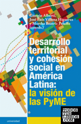 Desarrollo territorial y cohesin social en Amrica Latina: la visin de las PyME