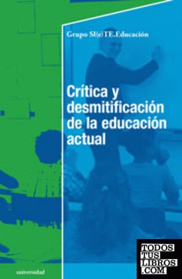 Crítica y desmitificación de la educación actual