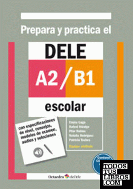 Prepara y practica el DELE A2/B1 escolar